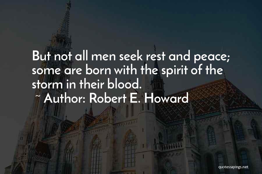 Storm Born Quotes By Robert E. Howard