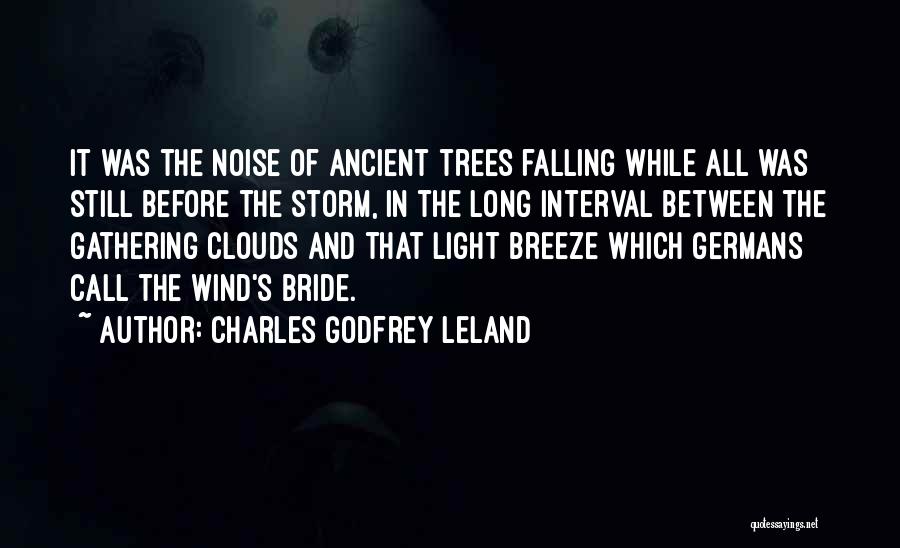 Storm Clouds Gathering Quotes By Charles Godfrey Leland