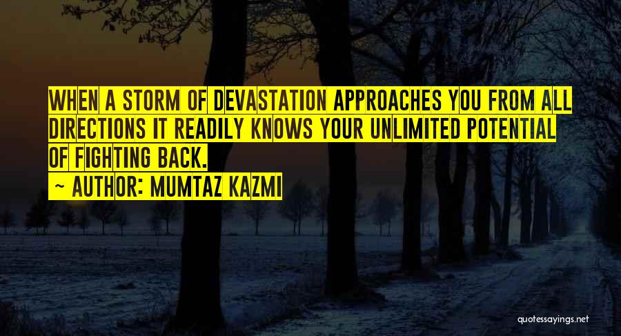 Storm Devastation Quotes By Mumtaz Kazmi