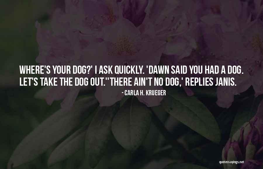 Storm Dog Quotes By Carla H. Krueger Storm Dog Quotes By Carla H. Krueger
