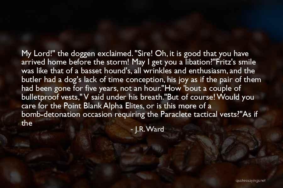 Storm Dog Quotes By J.R. Ward Storm Dog Quotes By J.R. Ward