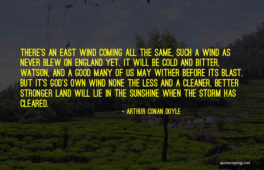 Storm From The East Quotes By Arthur Conan Doyle Storm From The East Quotes By Arthur Conan Doyle