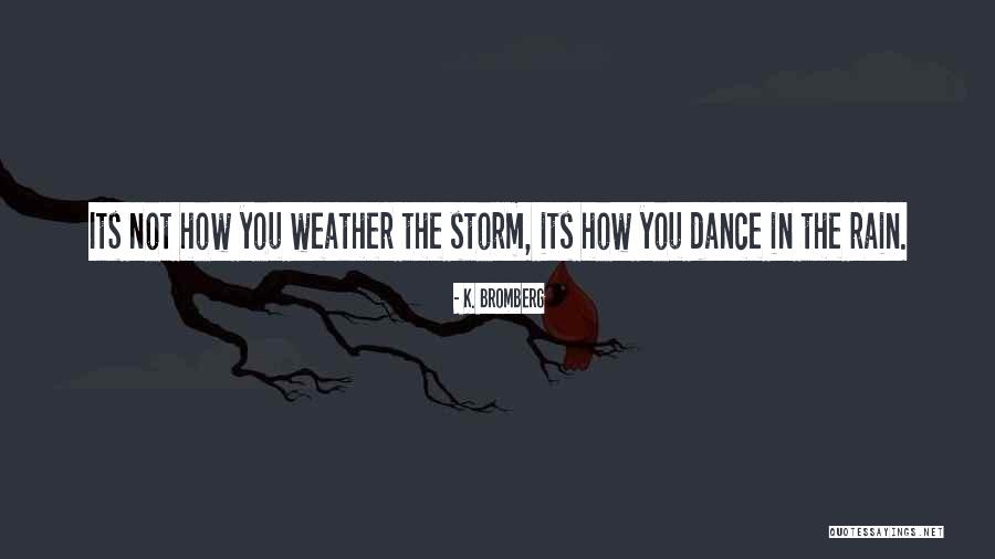 Storm In And Then There Were None Quotes By K. Bromberg Storm In And Then There Were None Quotes By K. Bromberg