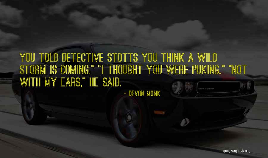 Storm Is Coming Quotes By Devon Monk Storm Is Coming Quotes By Devon Monk