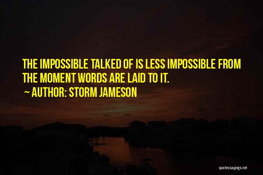 Storm Jameson Quotes 1749512