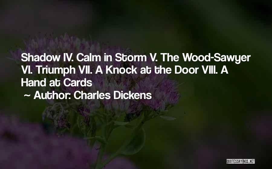 Storm Shadow Quotes By Charles Dickens