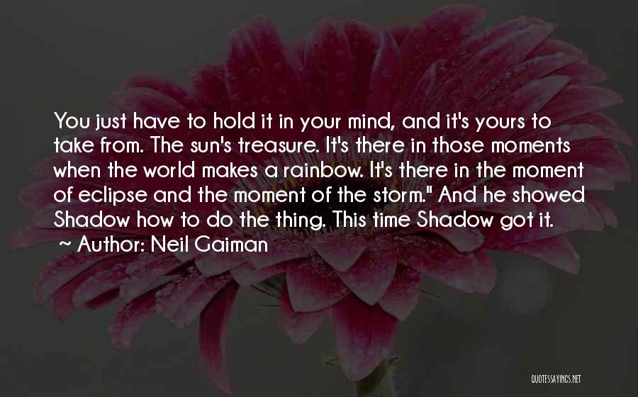 Storm Shadow Quotes By Neil Gaiman