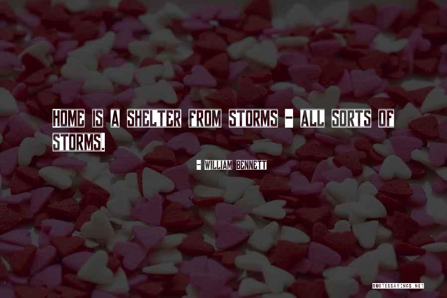 Storm Shelter Quotes By William Bennett Storm Shelter Quotes By William Bennett