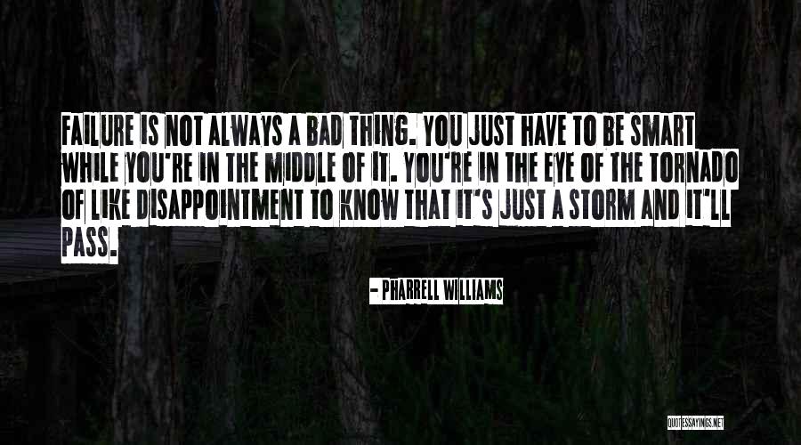 Storm To Pass Quotes By Pharrell Williams Storm To Pass Quotes By Pharrell Williams