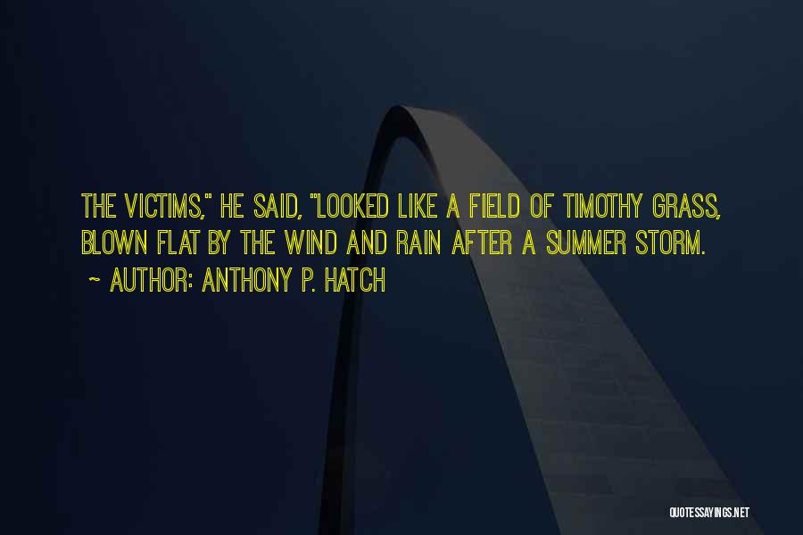 Storm Wind Quotes By Anthony P. Hatch