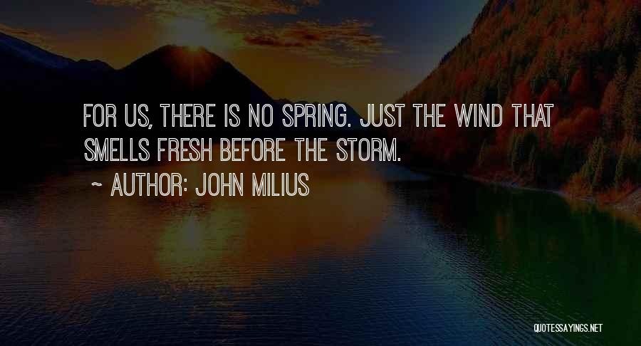 Storm Wind Quotes By John Milius