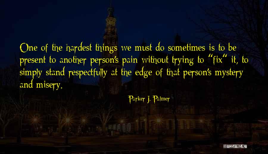 Stormguard Portal Quotes By Parker J. Palmer Stormguard Portal Quotes By Parker J. Palmer