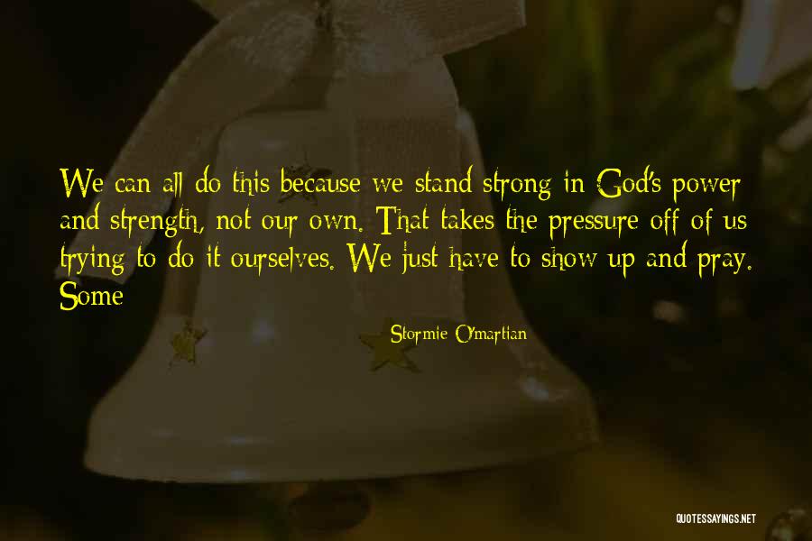 Stormie Quotes By Stormie O'martian Stormie Quotes By Stormie O'martian