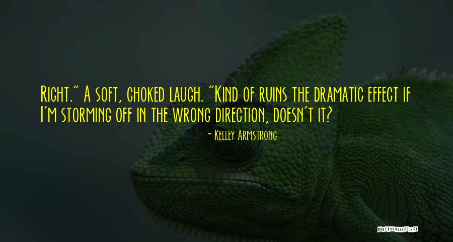 Storming Quotes By Kelley Armstrong Storming Quotes By Kelley Armstrong