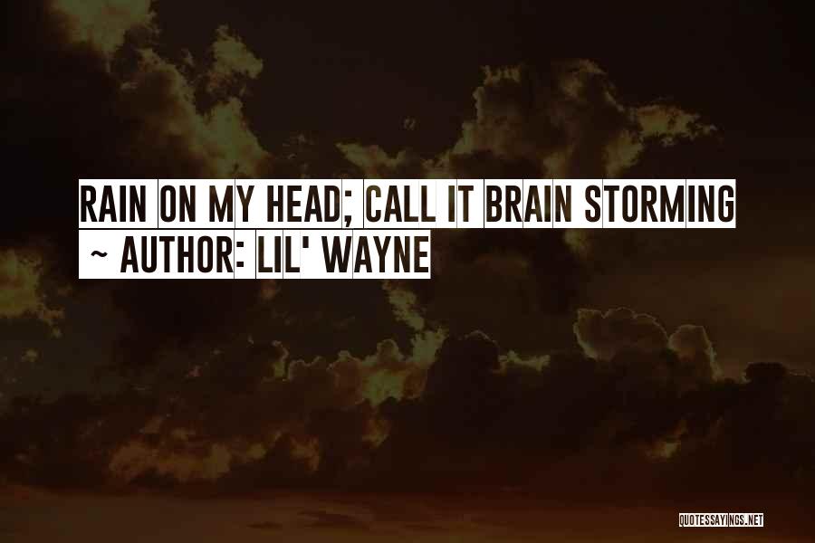 Storming Quotes By Lil' Wayne