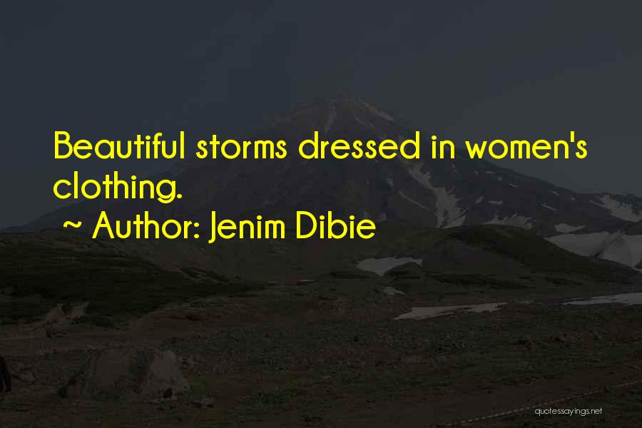 Storms And Beauty Quotes By Jenim Dibie