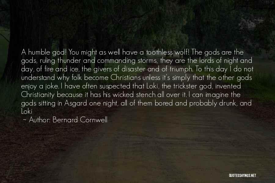 Storms And God Quotes By Bernard Cornwell
