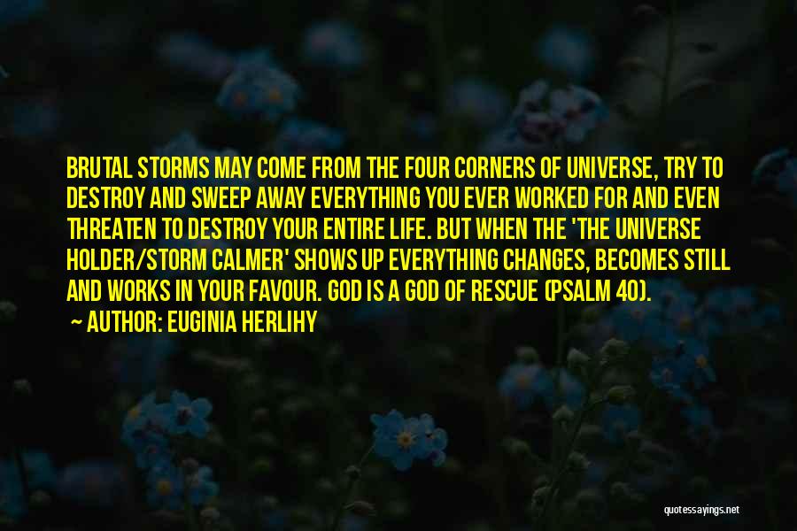 Storms And God Quotes By Euginia Herlihy