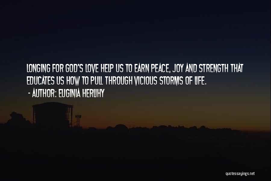 Storms And God Quotes By Euginia Herlihy
