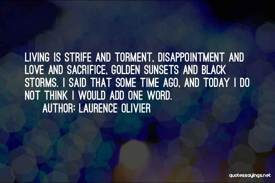 Storms And Love Quotes By Laurence Olivier