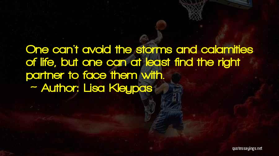 Storms And Love Quotes By Lisa Kleypas