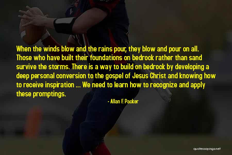 Storms And Rain Quotes By Allan F. Packer Storms And Rain Quotes By Allan F. Packer