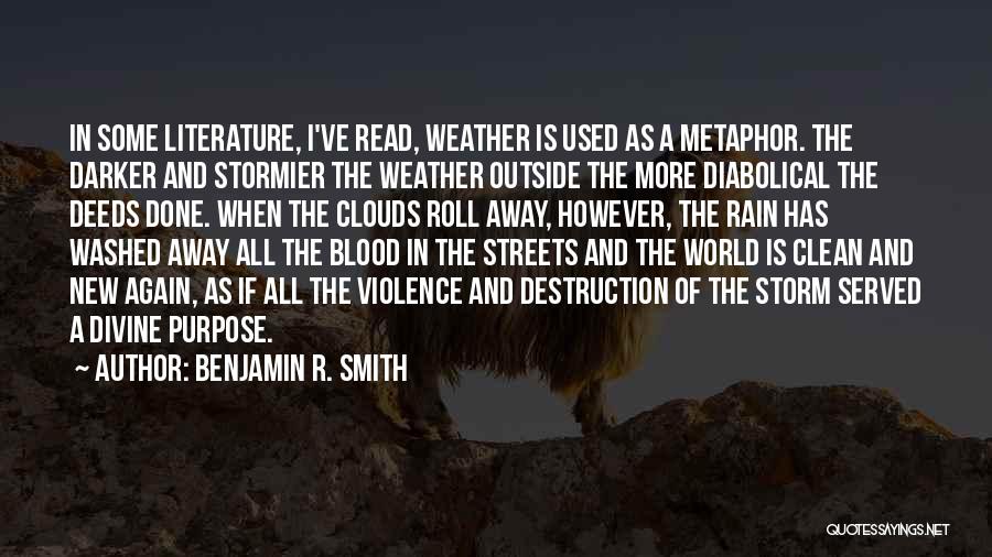 Storms And Rain Quotes By Benjamin R. Smith