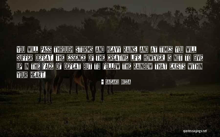 Storms And Rain Quotes By Daisaku Ikeda Storms And Rain Quotes By Daisaku Ikeda