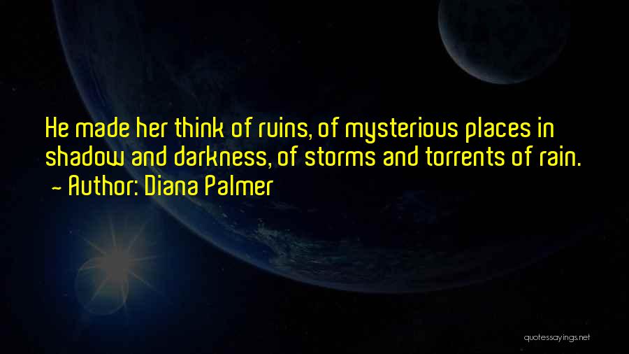 Storms And Rain Quotes By Diana Palmer