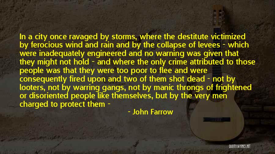 Storms And Rain Quotes By John Farrow Storms And Rain Quotes By John Farrow
