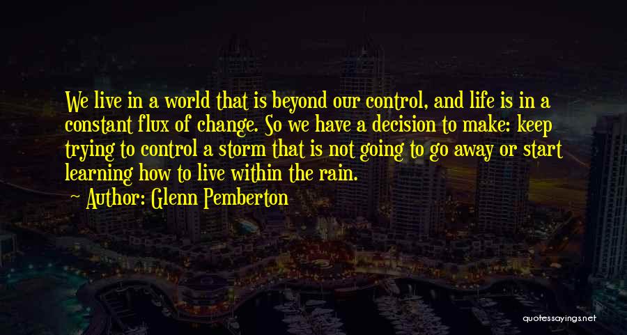 Storms In Life Quotes By Glenn Pemberton