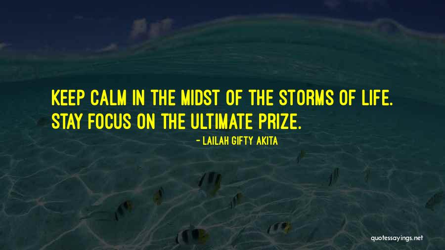 Storms In Life Quotes By Lailah Gifty Akita