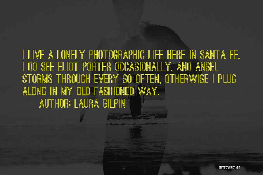 Storms In Life Quotes By Laura Gilpin