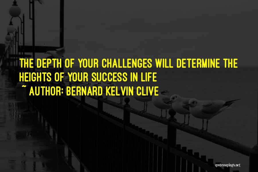 Storms In Your Life Quotes By Bernard Kelvin Clive