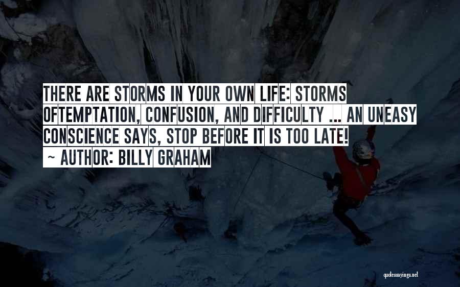 Storms In Your Life Quotes By Billy Graham