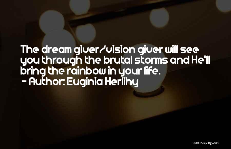 Storms In Your Life Quotes By Euginia Herlihy