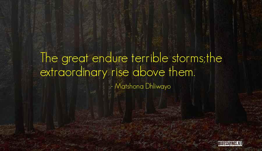 Storms Of Life Quotes Quotes By Matshona Dhliwayo Storms Of Life Quotes Quotes By Matshona Dhliwayo