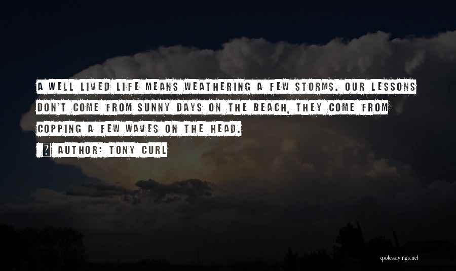 Storms On The Beach Quotes By Tony Curl