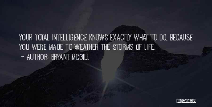 Storms Weather Quotes By Bryant McGill