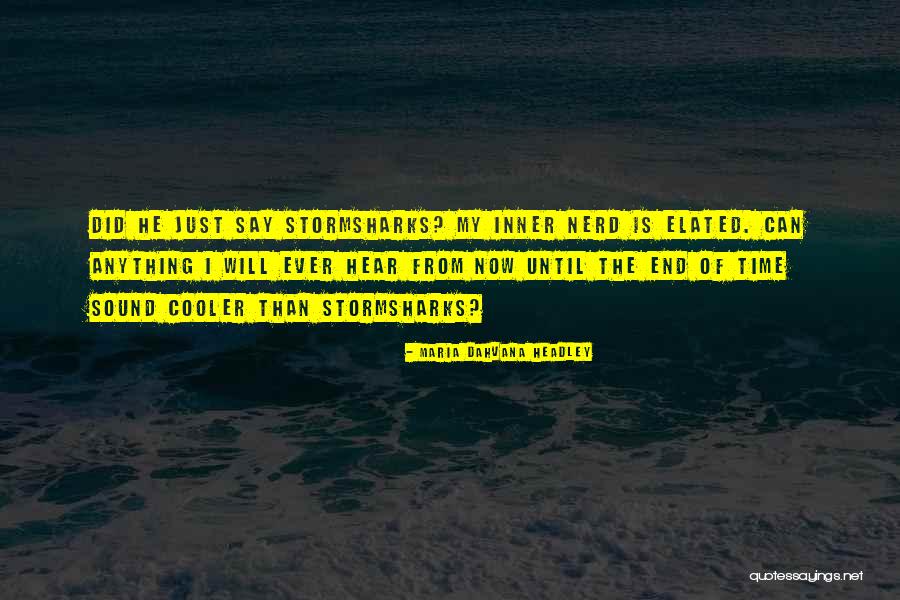 Stormsharks Quotes By Maria Dahvana Headley Stormsharks Quotes By Maria Dahvana Headley