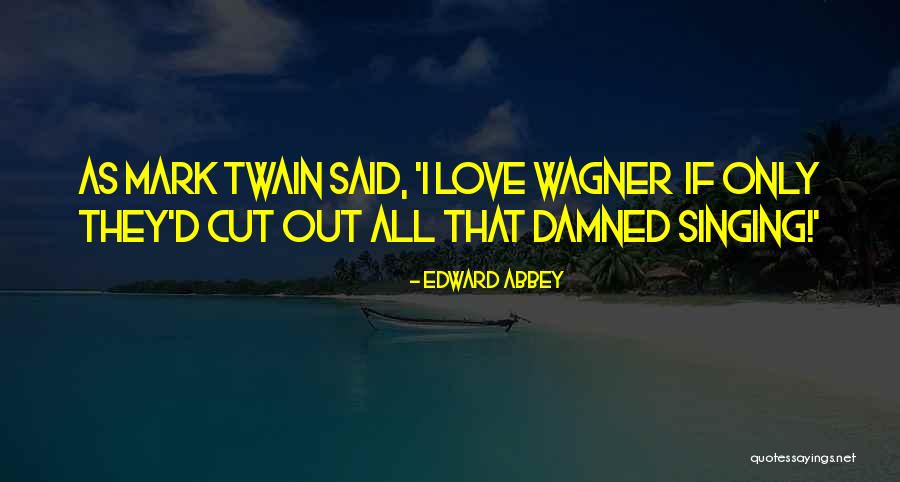 Stormsong And Dance Quotes By Edward Abbey Stormsong And Dance Quotes By Edward Abbey