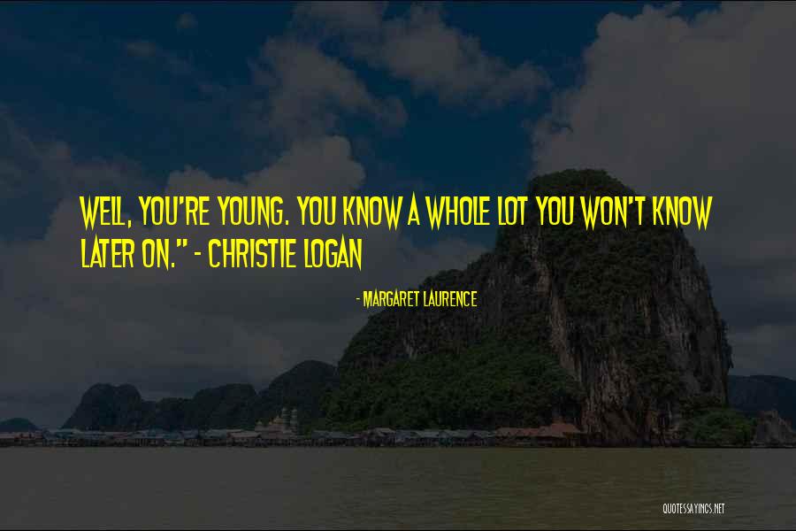 Stormsong Valley Quotes By Margaret Laurence Stormsong Valley Quotes By Margaret Laurence