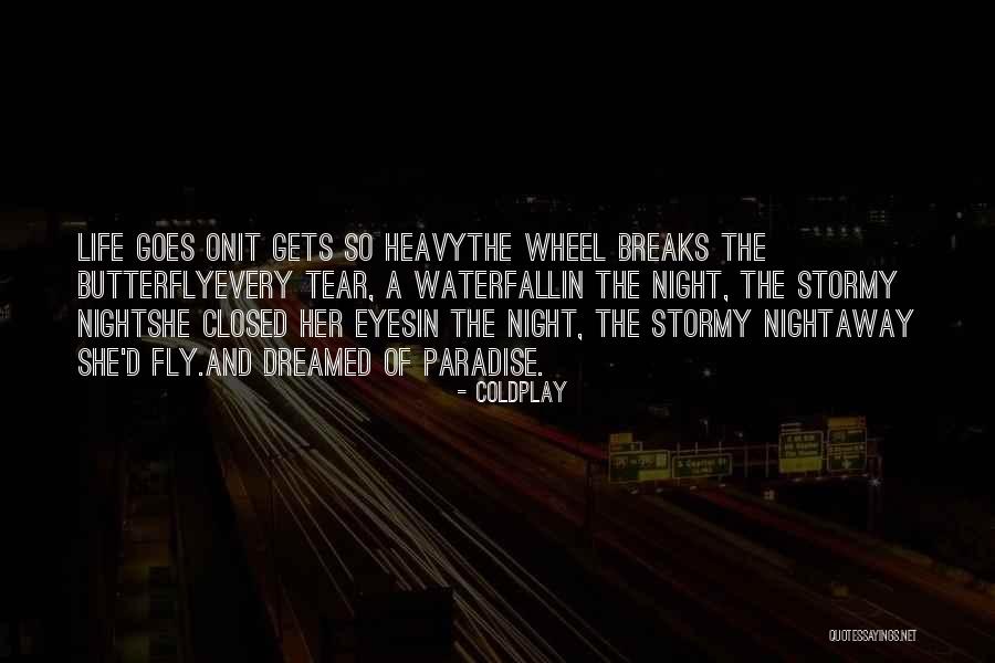 Stormy Life Quotes By Coldplay