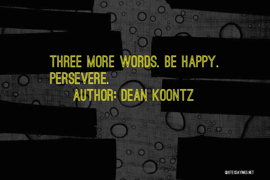 Stormy Life Quotes By Dean Koontz
