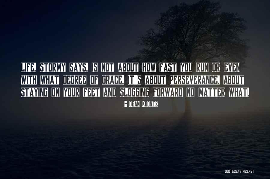 Stormy Life Quotes By Dean Koontz Stormy Life Quotes By Dean Koontz