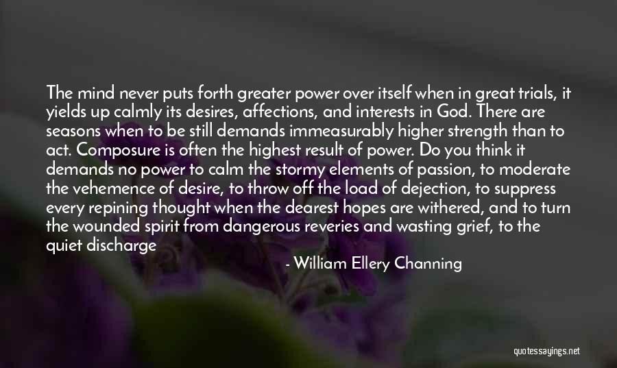 Stormy Life Quotes By William Ellery Channing