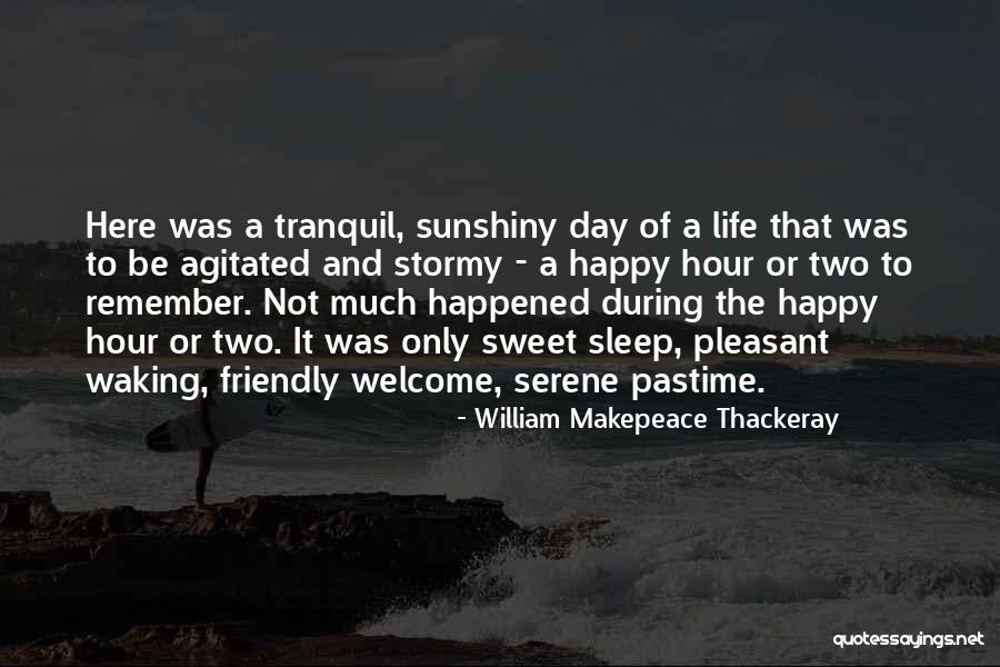 Stormy Life Quotes By William Makepeace Thackeray Stormy Life Quotes By William Makepeace Thackeray