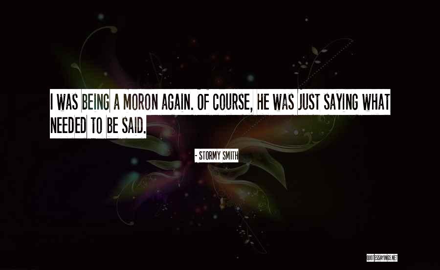 Stormy Quotes By Stormy Smith Stormy Quotes By Stormy Smith