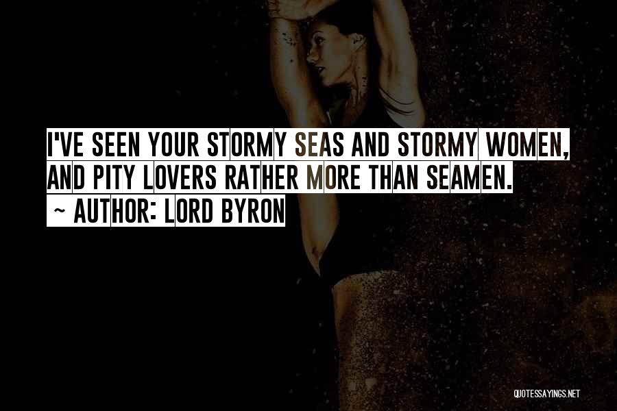 Stormy Seas Quotes By Lord Byron