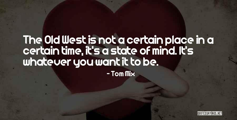 Storsteinen Quotes By Tom Mix Storsteinen Quotes By Tom Mix